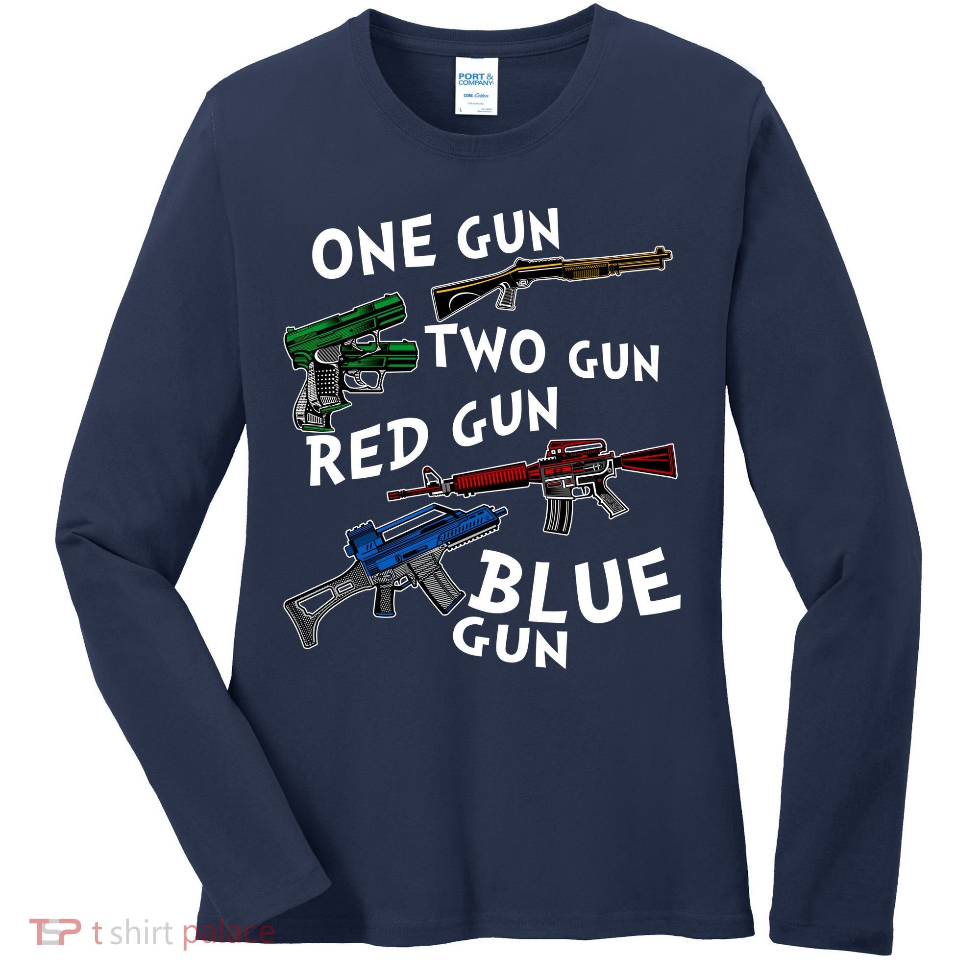 One Gun Two Gun Red Gun Blue Gun Funny Weapons Women's Long Sleeve Shirt