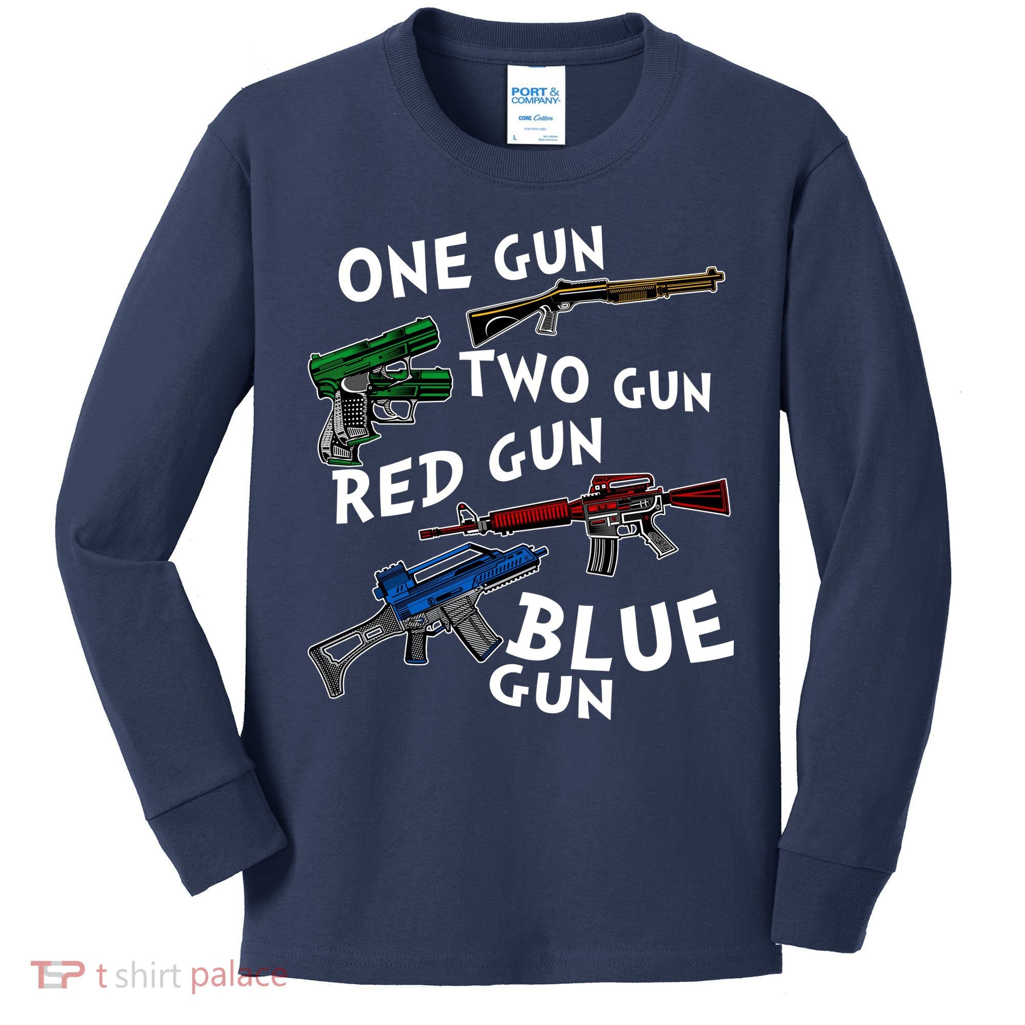 One Gun Two Gun Red Gun Blue Gun Funny Weapons Kids Long Sleeve Shirt