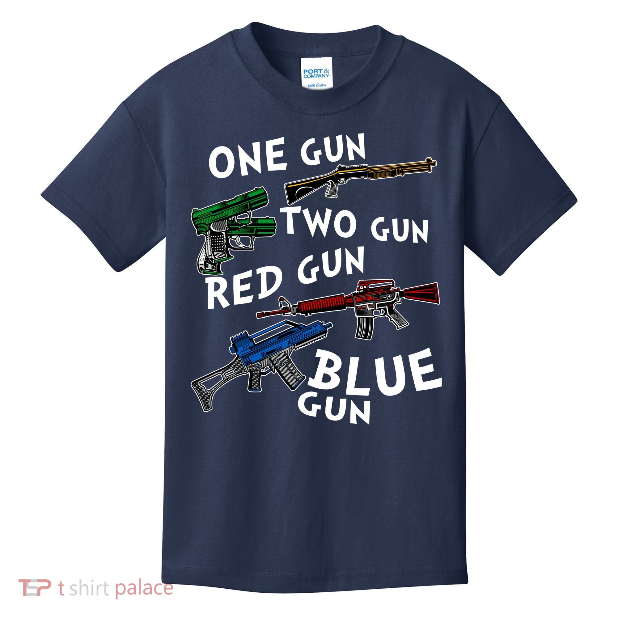 One Gun Two Gun Red Gun Blue Gun Funny Weapons Kids T-Shirt