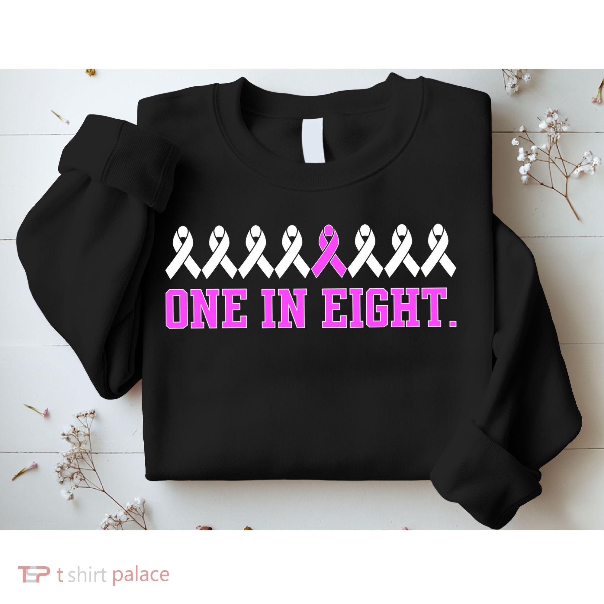 One In Eight Breast Cancer Awareness Sweatshirt