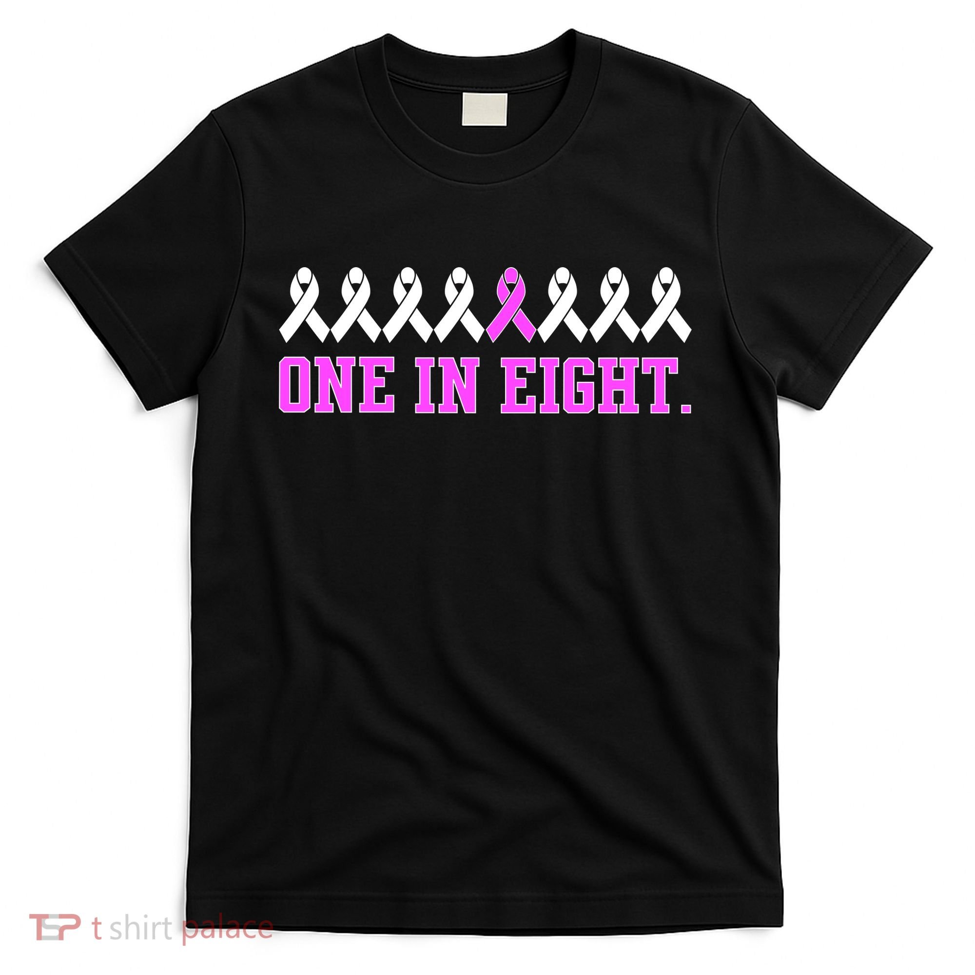 One In Eight Breast Cancer Awareness T-Shirt
