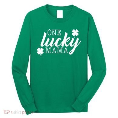 One Lucky Mama Long Sleeve Shirt
