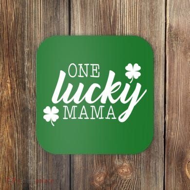 One Lucky Mama Coaster