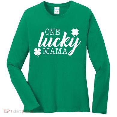 One Lucky Mama Women's Long Sleeve Shirt