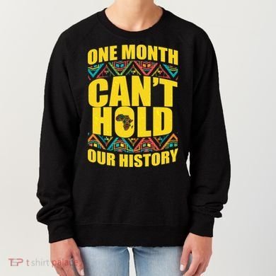 One Month Can't Hold Our History Women's Sweatshirt
