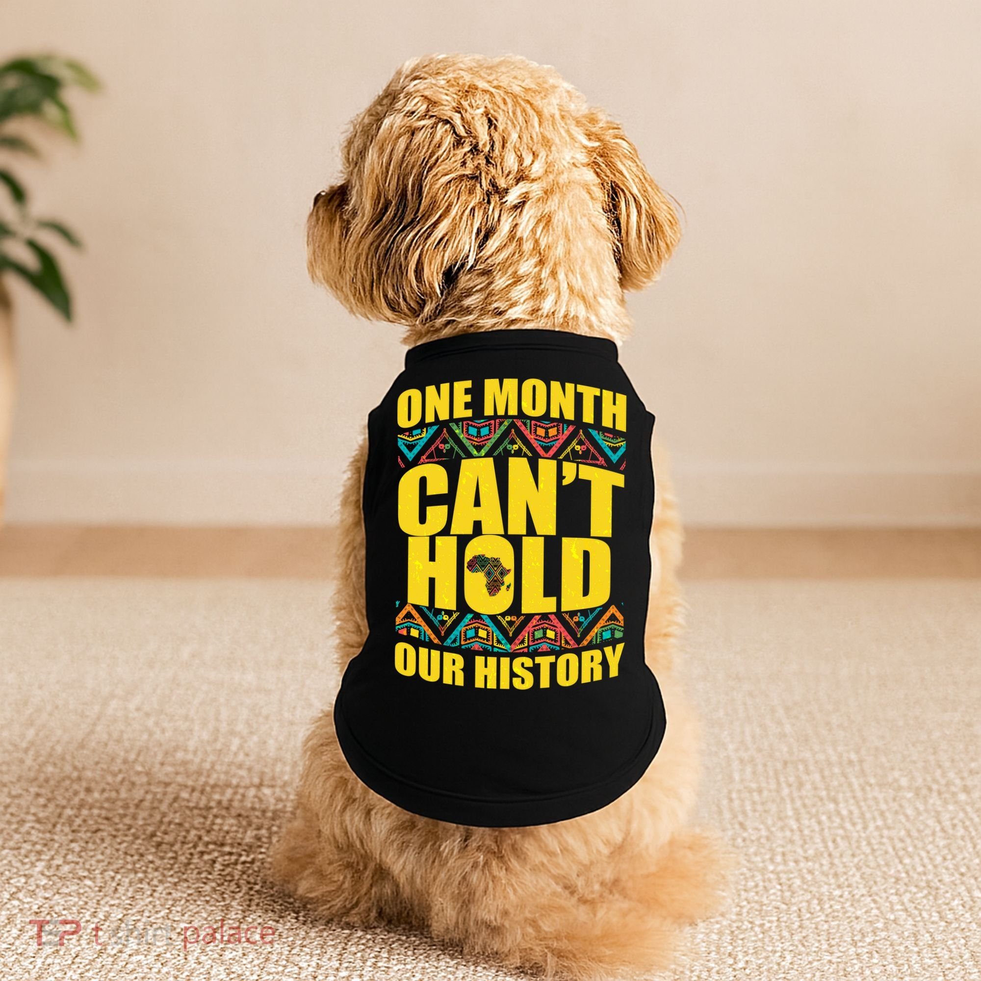 One Month Can't Hold Our History Doggie Tank