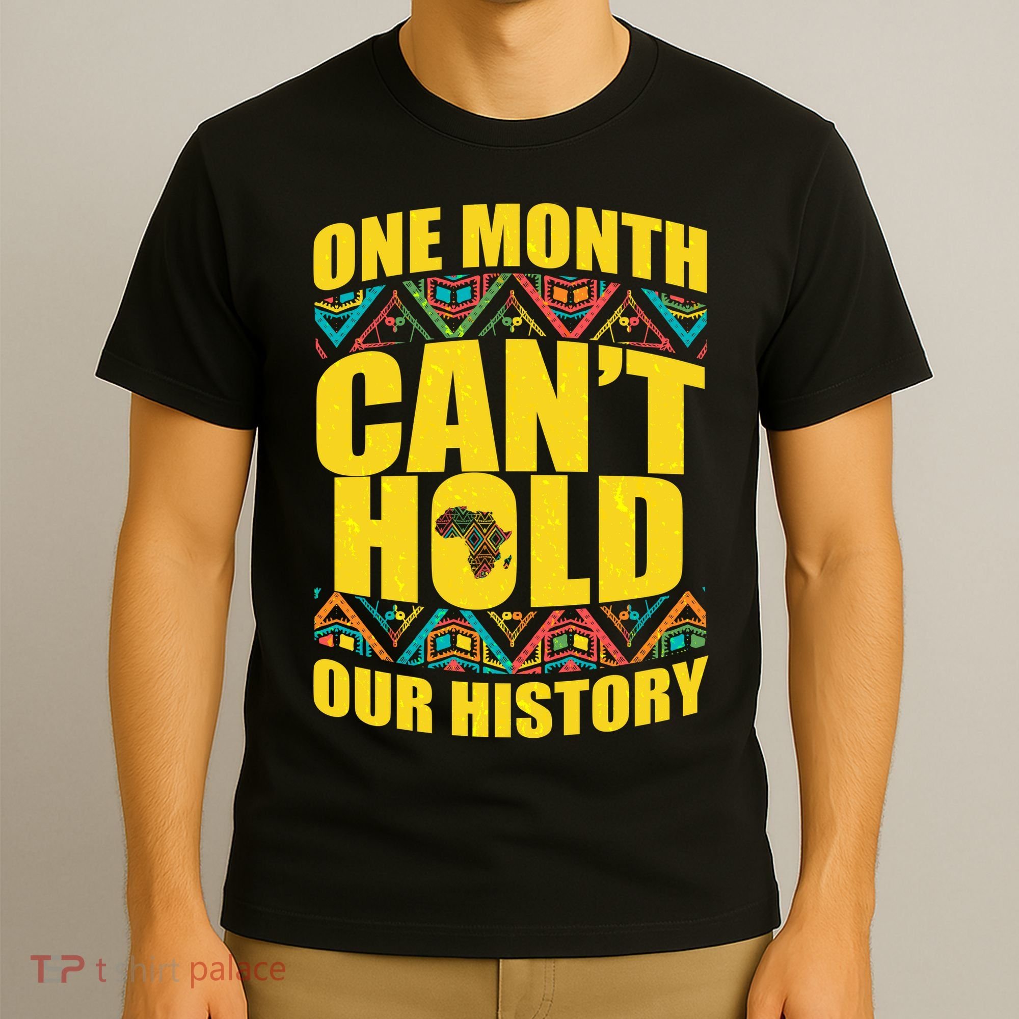 One Month Can't Hold Our History T-Shirt