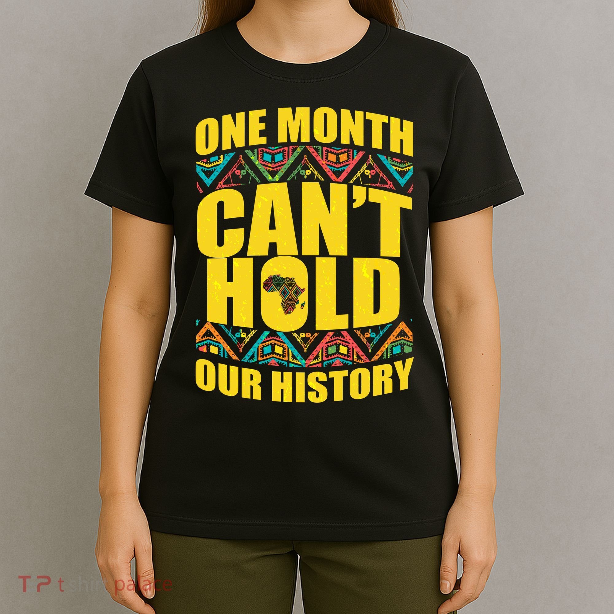 One Month Can't Hold Our History T-Shirt