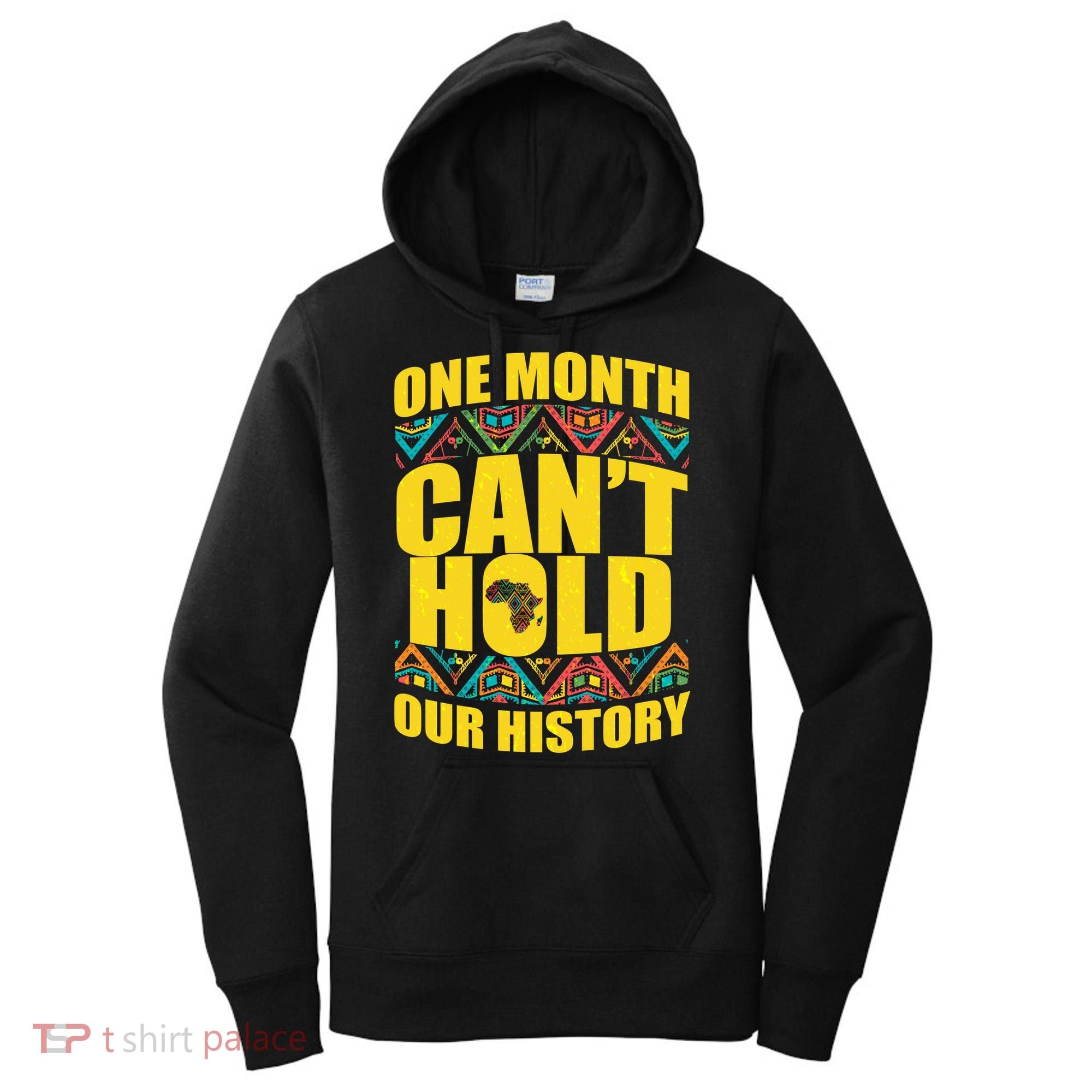 One Month Can't Hold Our History Women's Hoodie