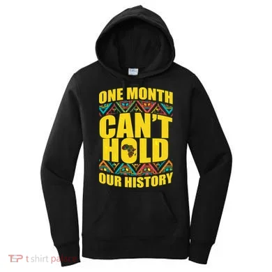 One Month Can't Hold Our History Women's Hoodie