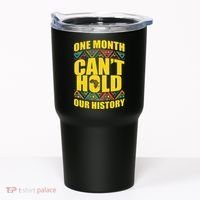 One Month Can't Hold Our History Tumbler thumb 0