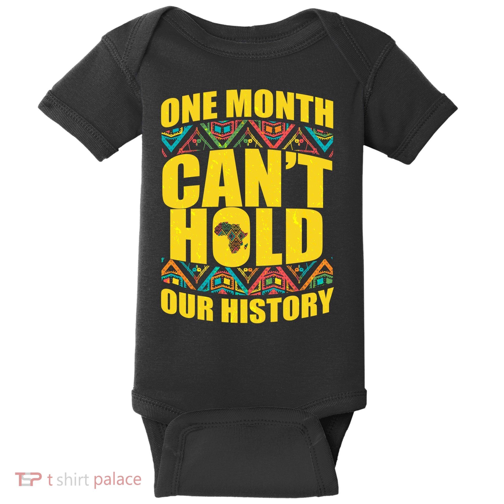 One Month Can't Hold Our History Baby Bodysuit