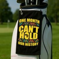 One Month Can't Hold Our History Golf Towel thumb 2