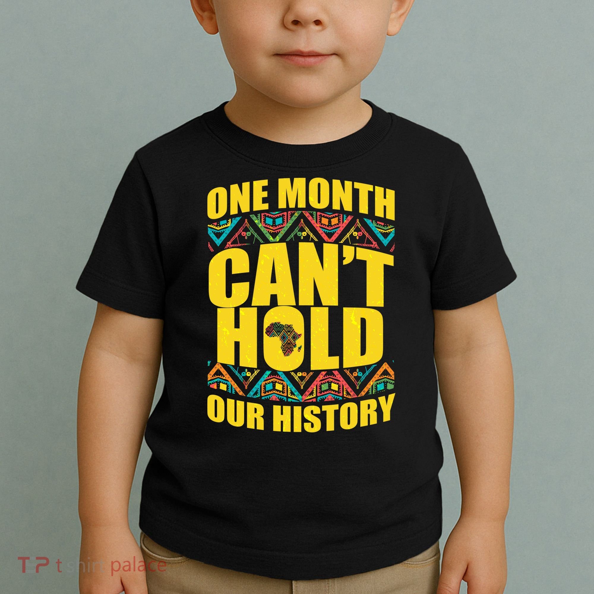 One Month Can't Hold Our History Toddler T-Shirt