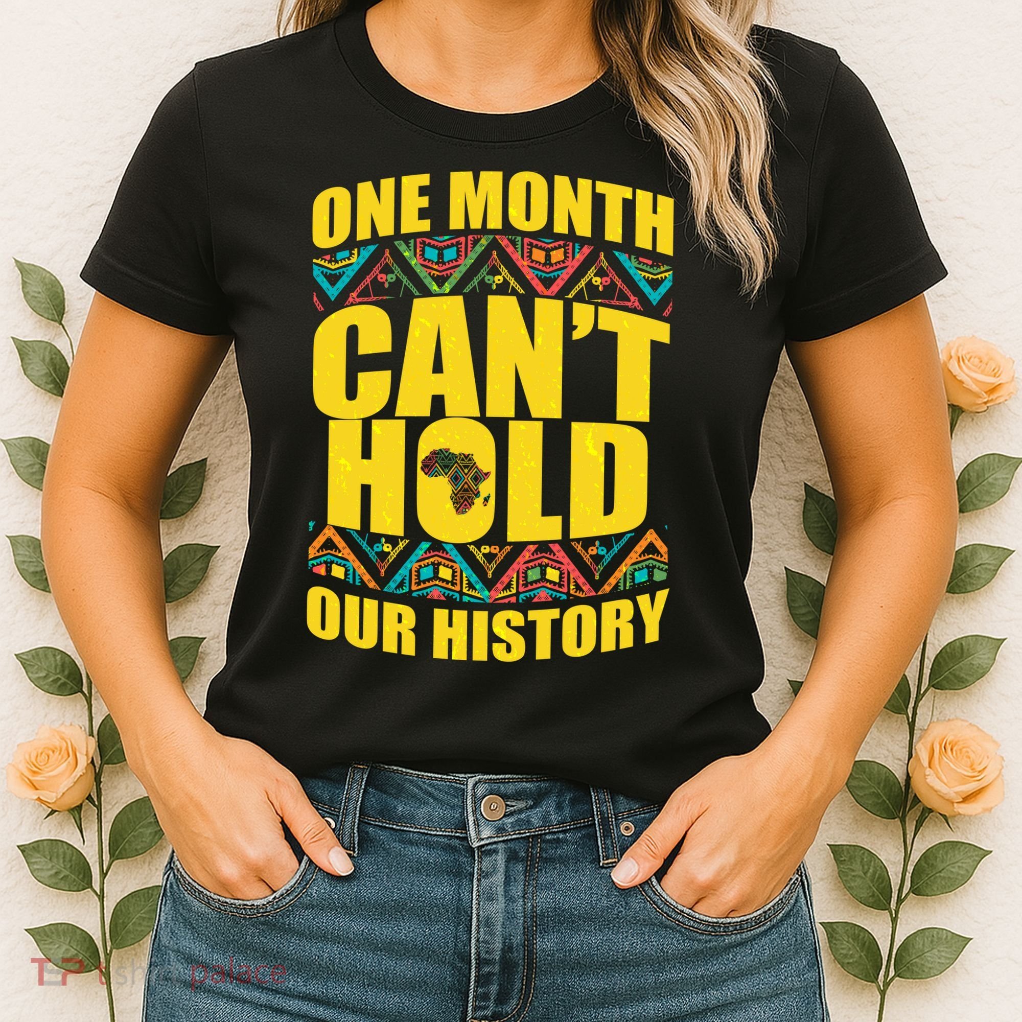One Month Can't Hold Our History Women's T-Shirt