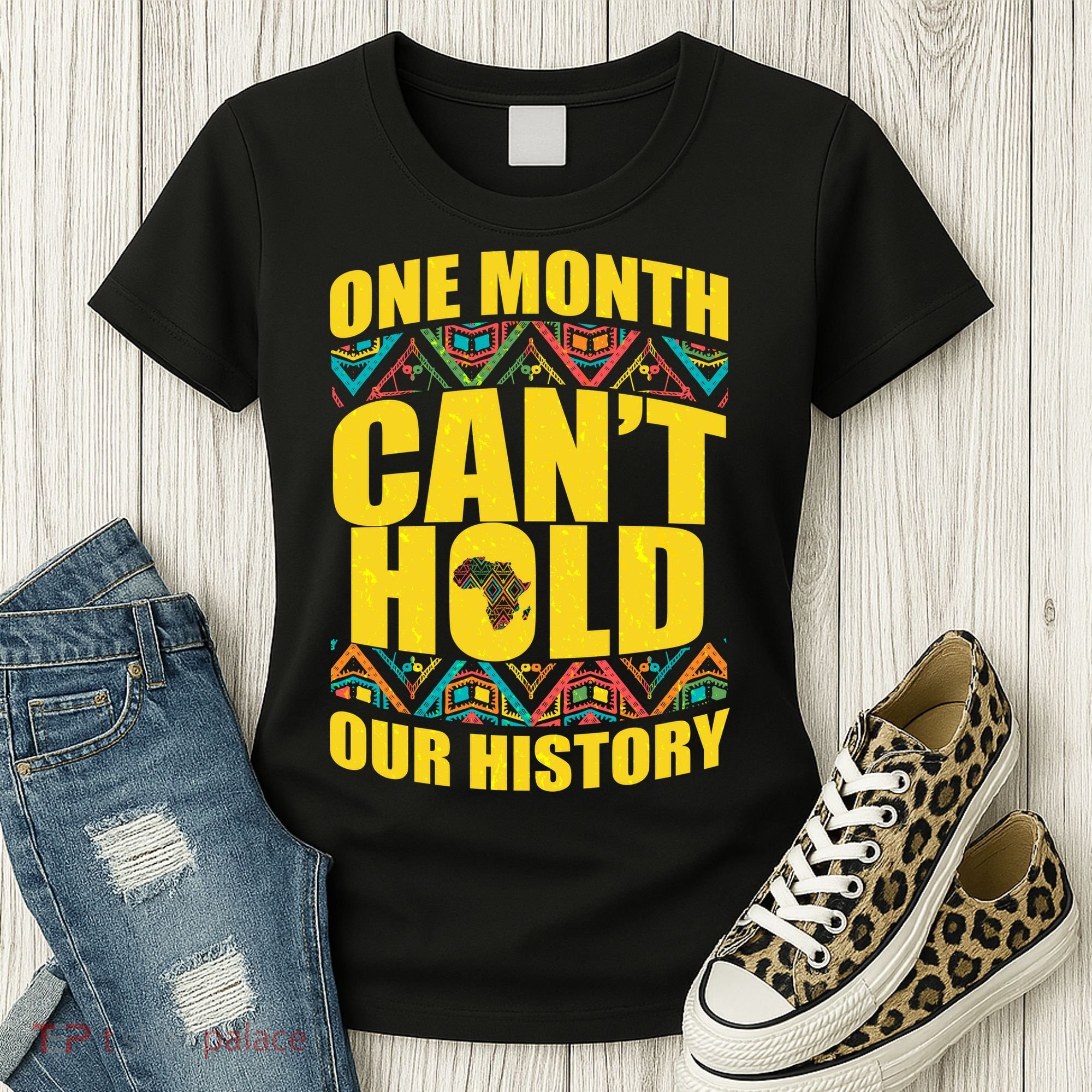 One Month Can't Hold Our History Women's T-Shirt