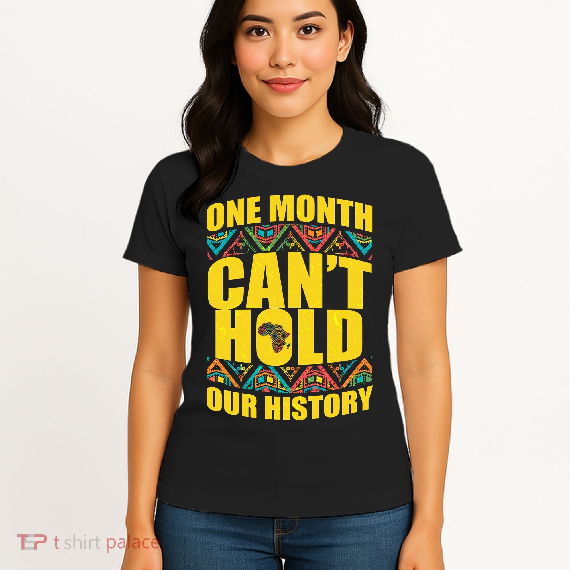 One Month Can't Hold Our History Women's T-Shirt