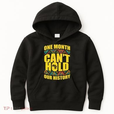 One Month Can't Hold Our History Kids Hoodie