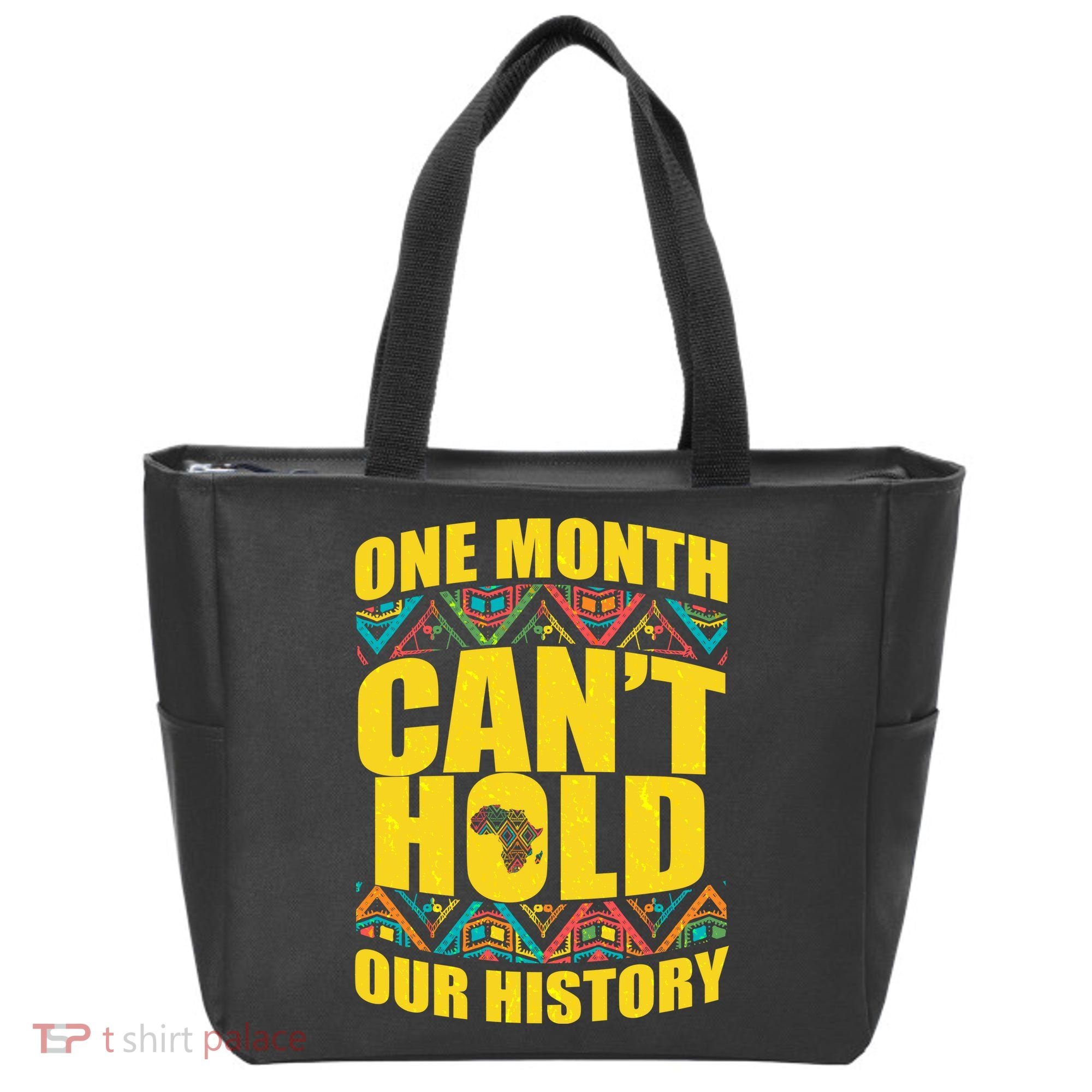 One Month Can't Hold Our History Tote Bag