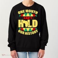 One Month Can't Hold Our History Africa Pride Women's Sweatshirt thumb 0