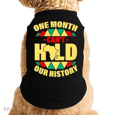 One Month Can't Hold Our History Africa Pride Doggie Tank