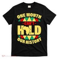 One Month Can't Hold Our History Africa Pride T-Shirt thumb 0