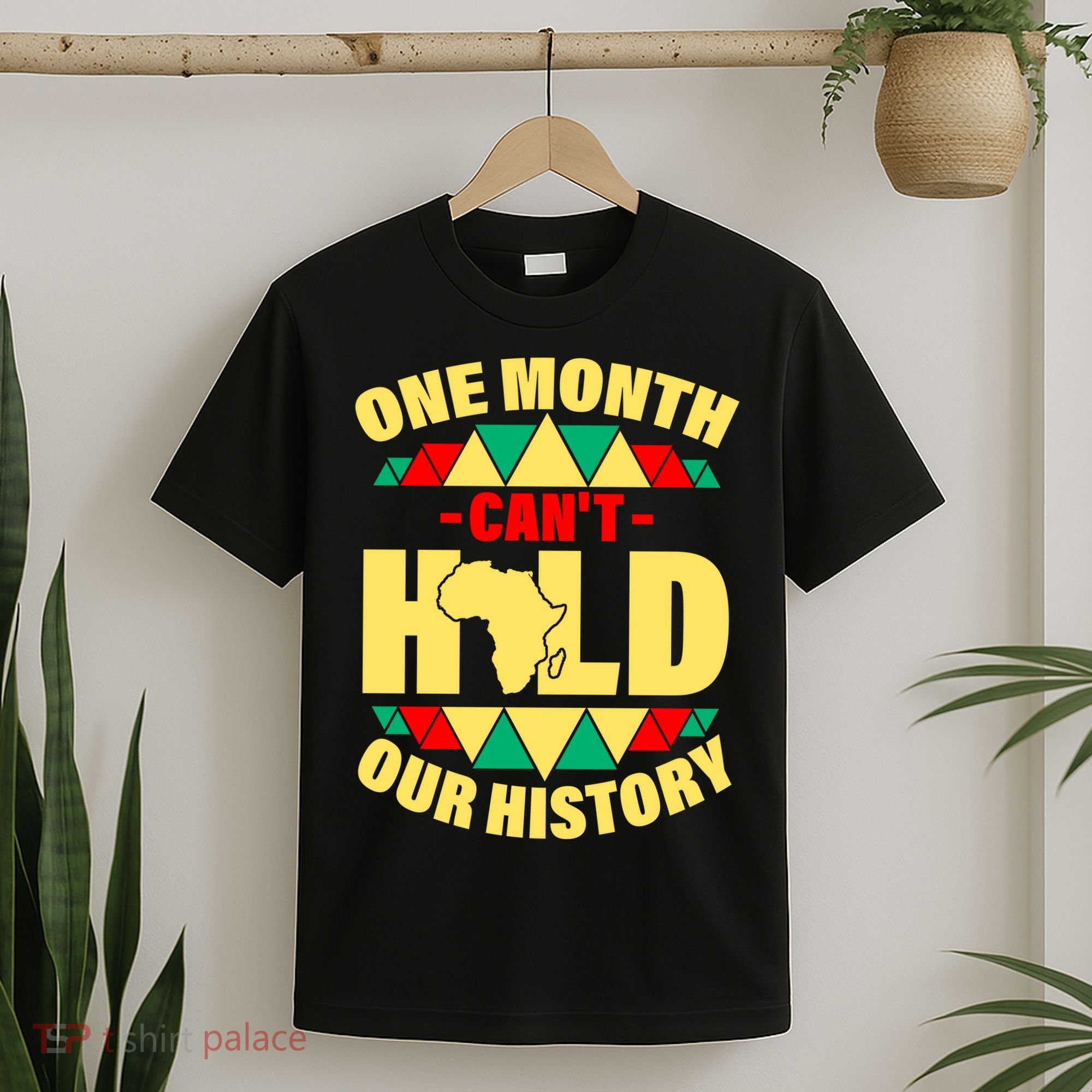 One Month Can't Hold Our History Africa Pride T-Shirt
