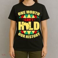 One Month Can't Hold Our History Africa Pride T-Shirt thumb 4