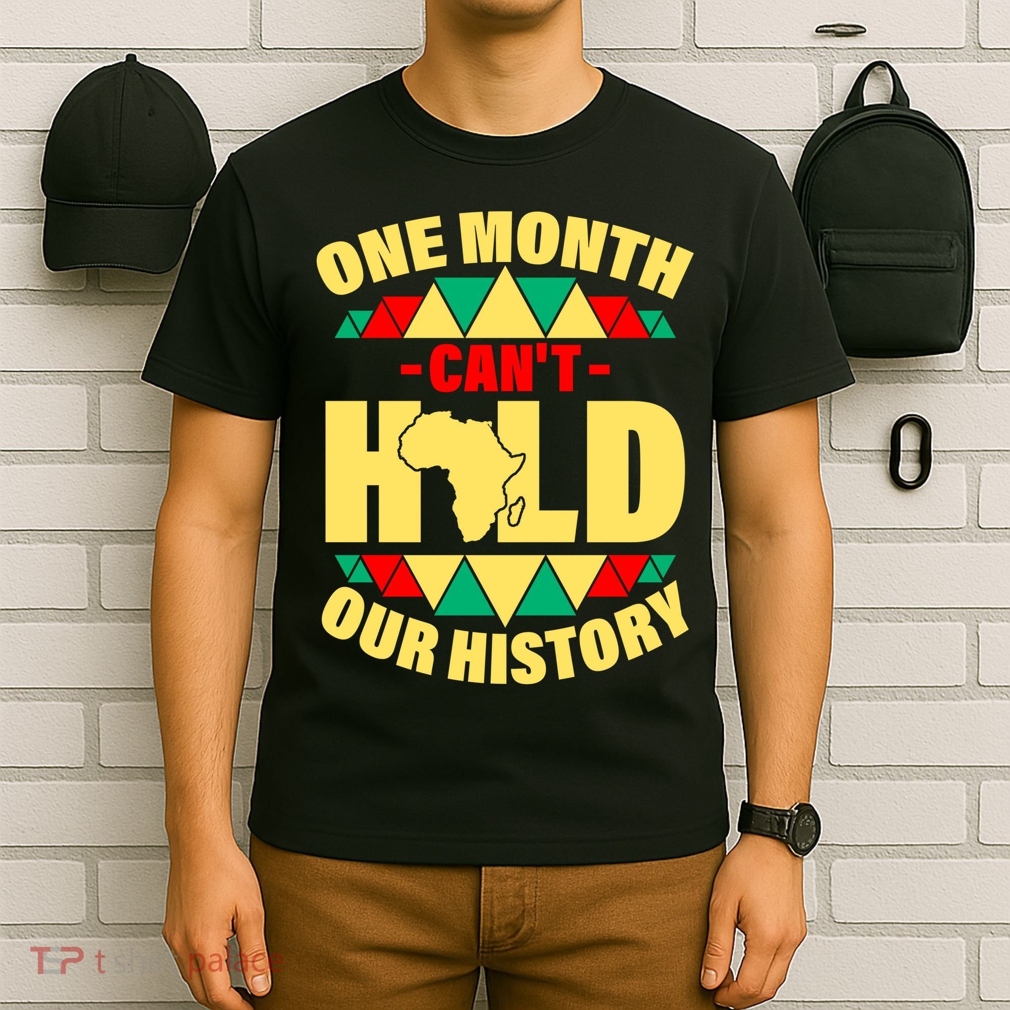 One Month Can't Hold Our History Africa Pride T-Shirt
