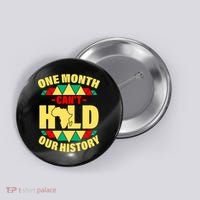 One Month Can't Hold Our History Africa Pride Button thumb 0