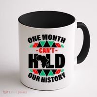 One Month Can't Hold Our History Africa Pride Coffee Mug thumb 1