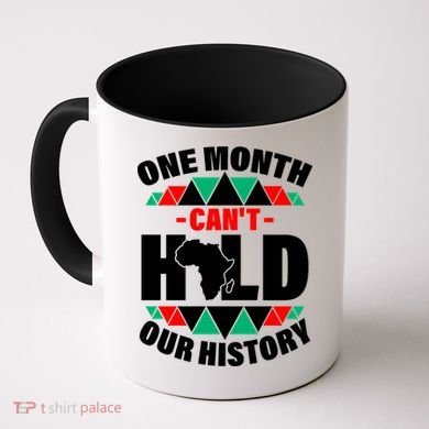 One Month Can't Hold Our History Africa Pride Coffee Mug