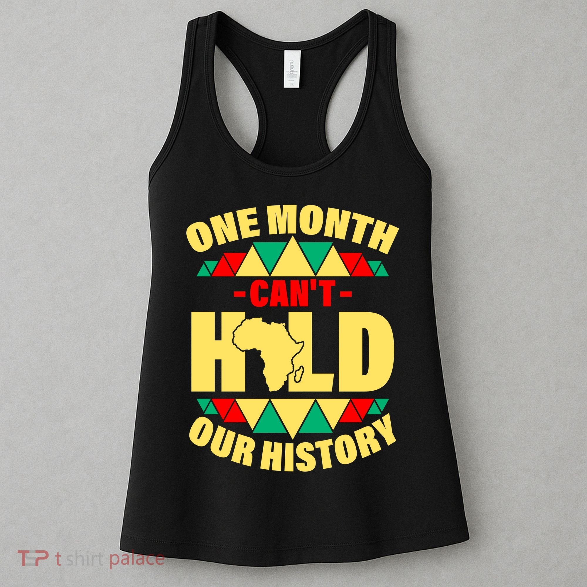 One Month Can't Hold Our History Africa Pride Women's Tank Top