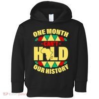 One Month Can't Hold Our History Africa Pride Toddler Hoodie thumb 0