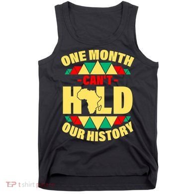 One Month Can't Hold Our History Africa Pride Tank Top