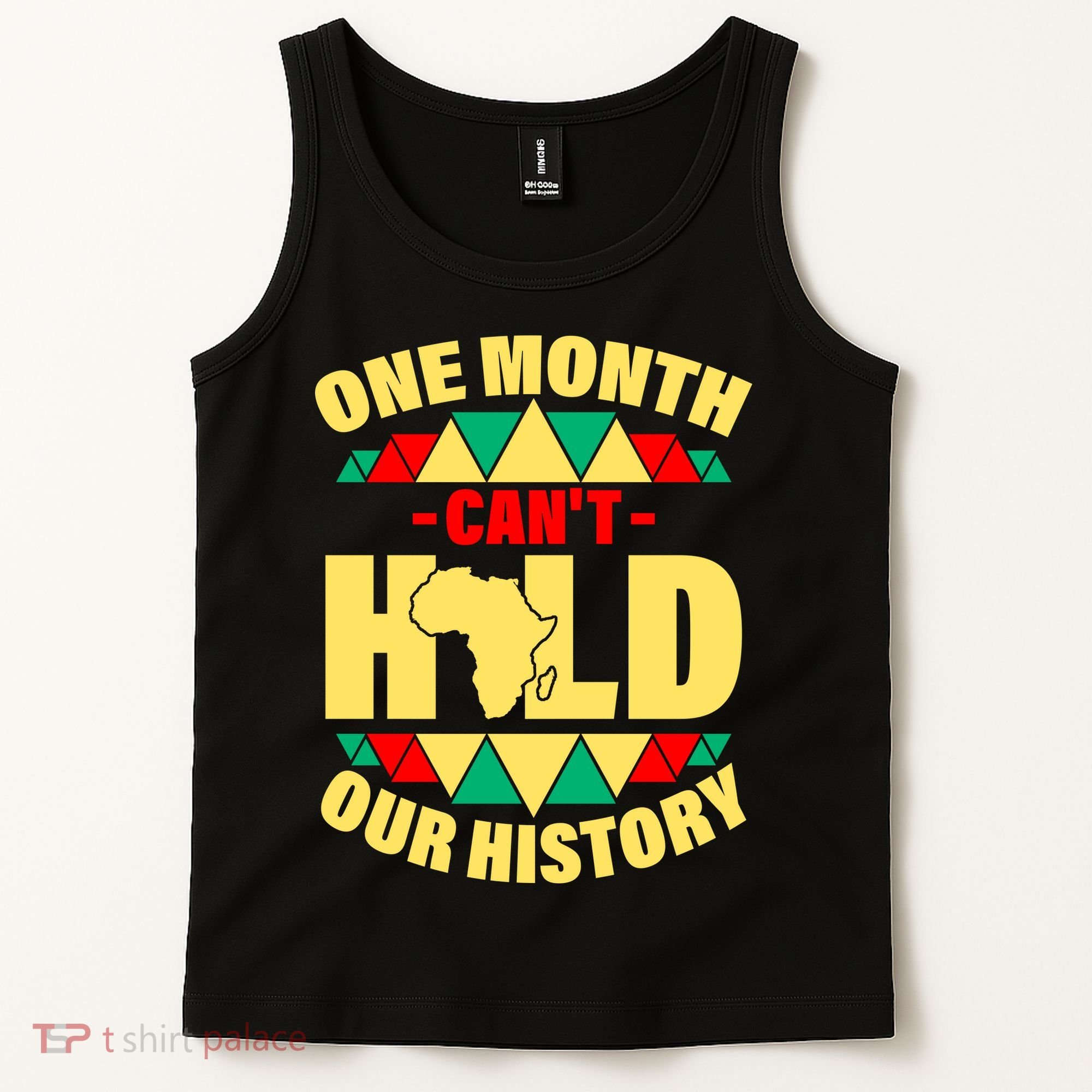 One Month Can't Hold Our History Africa Pride Tank Top