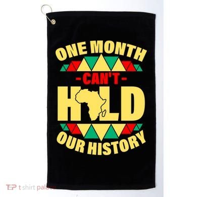 One Month Can't Hold Our History Africa Pride Golf Towel
