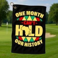 One Month Can't Hold Our History Africa Pride Golf Towel thumb 1