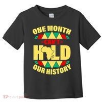 One Month Can't Hold Our History Africa Pride Toddler T-Shirt thumb 0