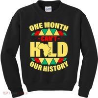 One Month Can't Hold Our History Africa Pride Kids Sweatshirt thumb 0