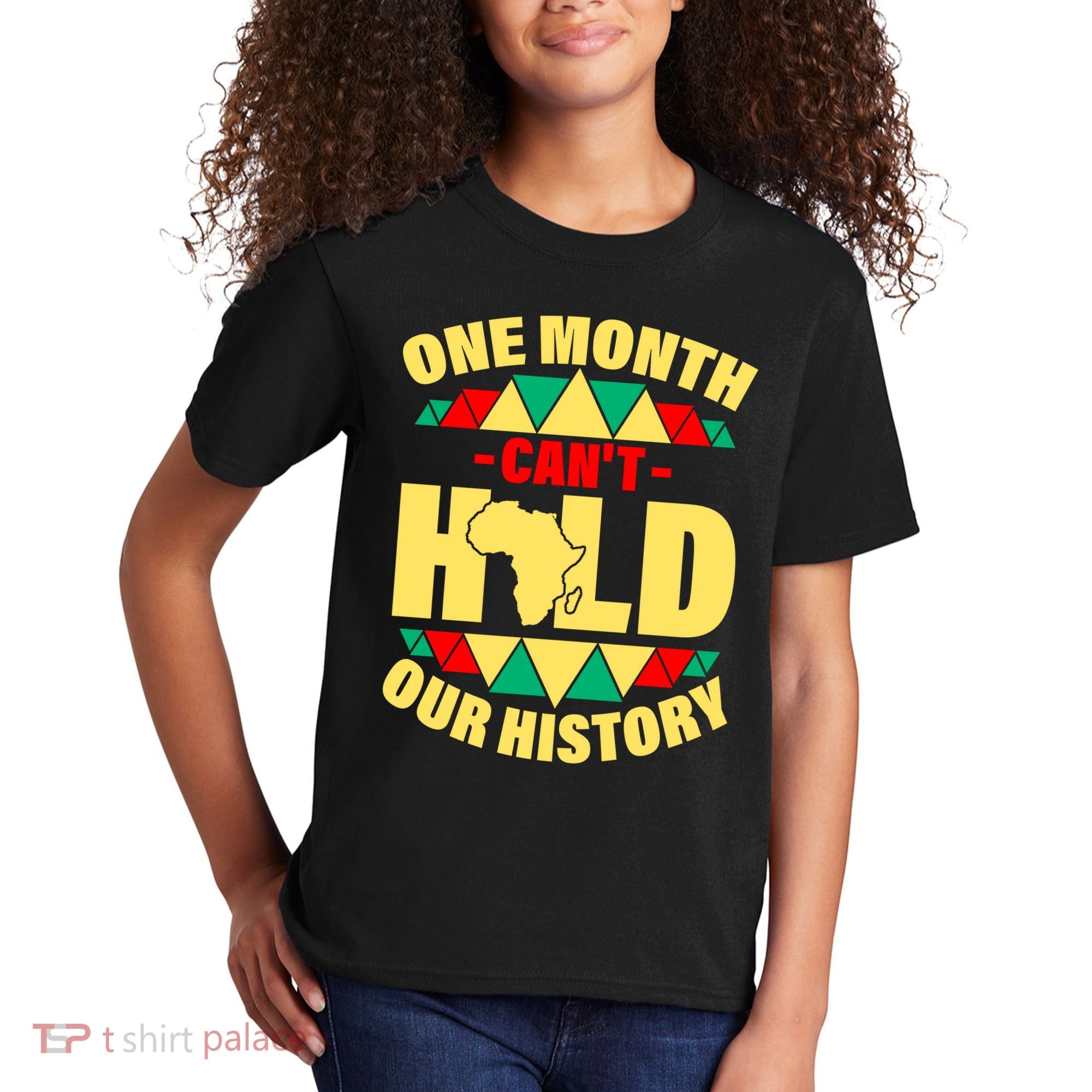 One Month Can't Hold Our History Africa Pride Kids T-Shirt