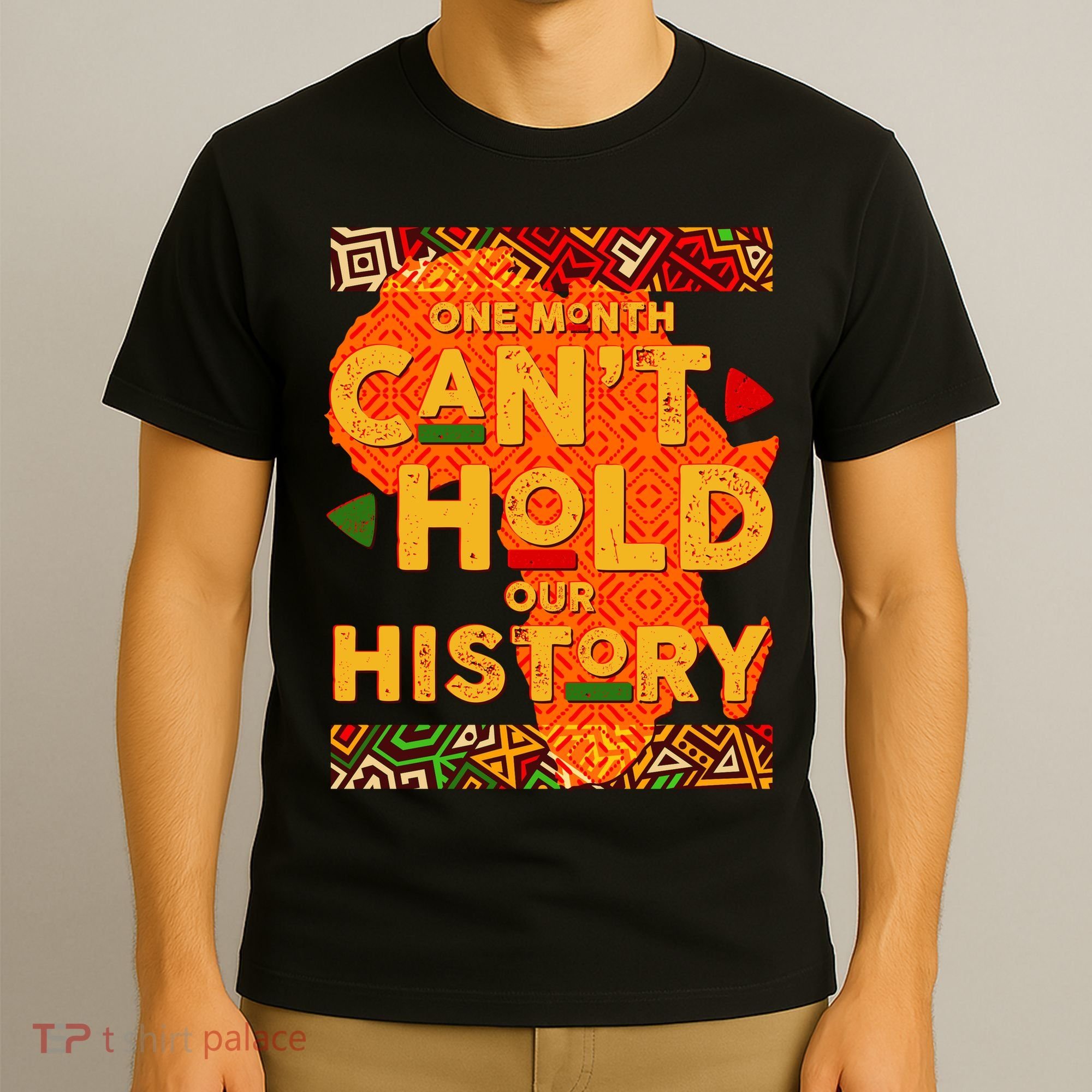 One Month Can't Hold Our History African Colors T-Shirt