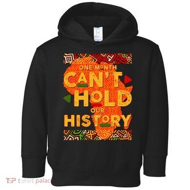One Month Can't Hold Our History African Colors Toddler Hoodie