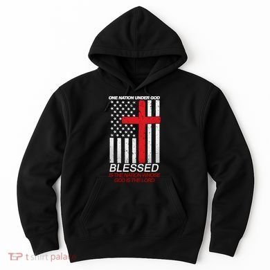 One Nation Under God Blessed Is The Nation Whose God Is The Lord Hoodie