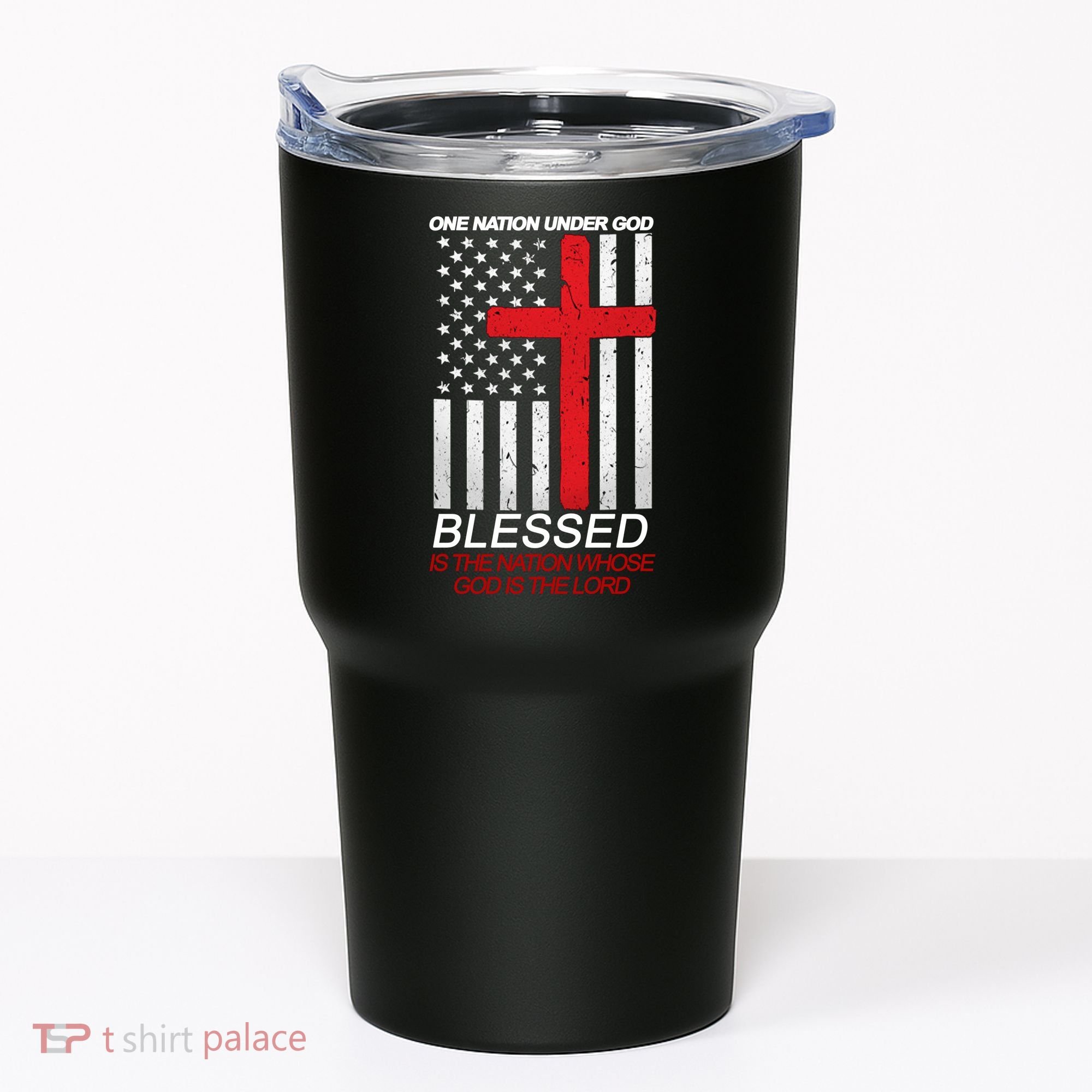 One Nation Under God Blessed Is The Nation Whose God Is The Lord Tumbler