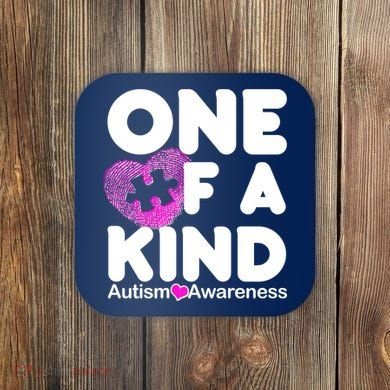 One of a Kind - Autism Awareness Coaster
