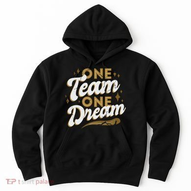 One Team One Dream Hoodie