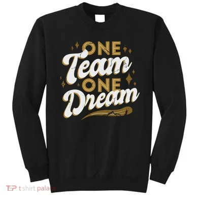 One Team One Dream Sweatshirt