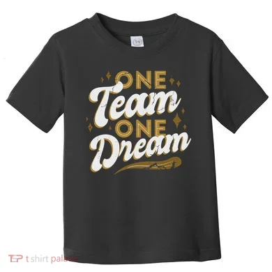 One Team One Dream Toddler T-Shirt