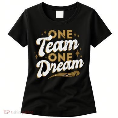 One Team One Dream Women's T-Shirt
